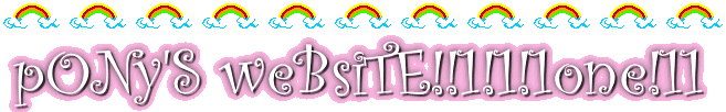 pONy'S weBsiTE!!1!1!1one!11